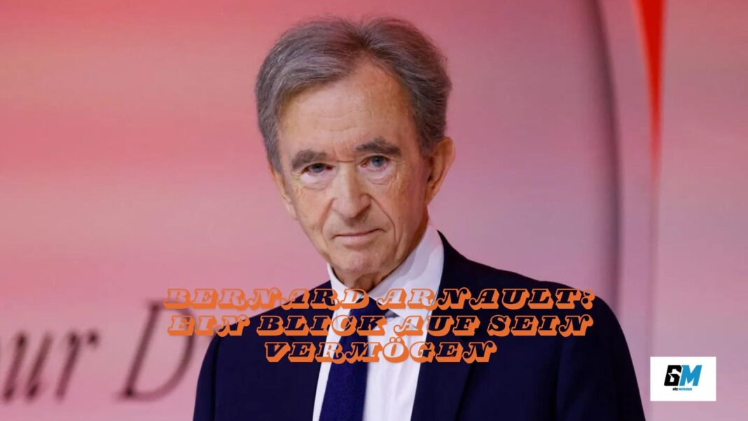 Bernard Arnault vermogen