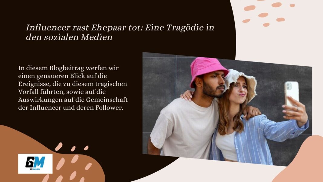 Influencer rast Ehepaar tot