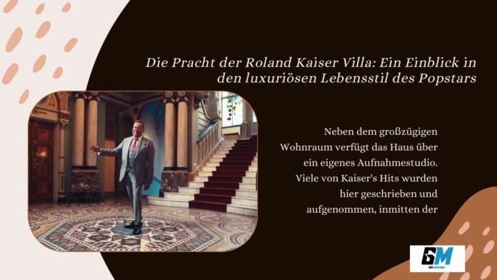 Roland Kaiser Villa