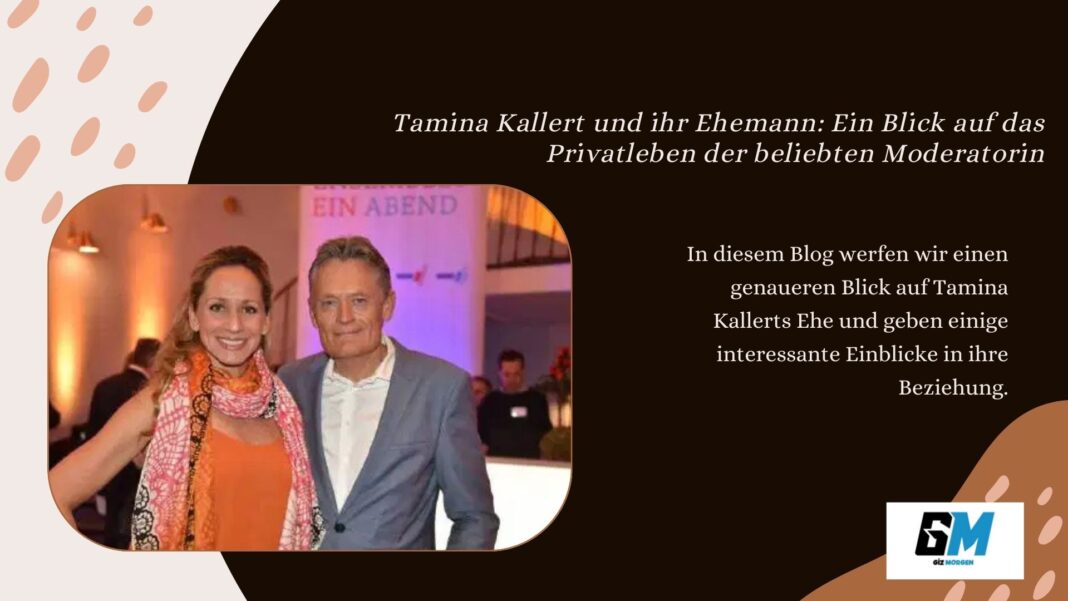 Tamina Kallert und ihr Ehemann