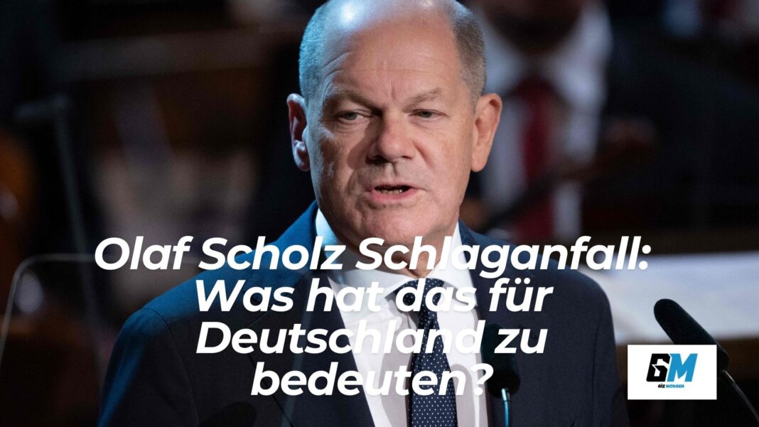 Olaf Scholz Schlaganfall