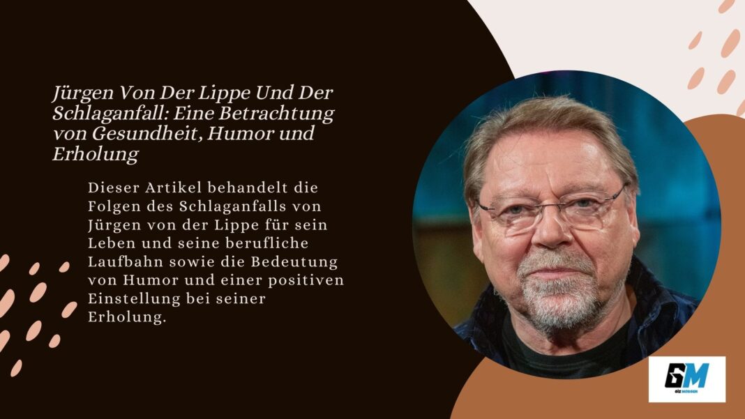 Jürgen Von Der Lippe Schlaganfall