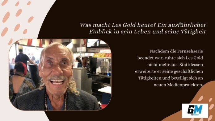 Was macht Les Gold heute?