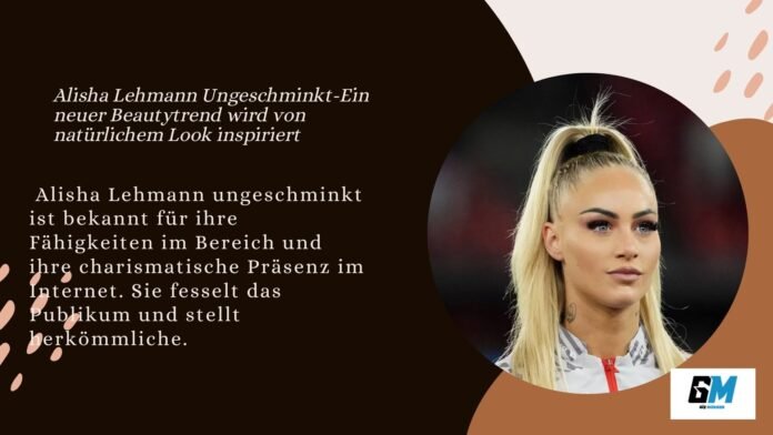 Alisha Lehmann Ungeschminkt