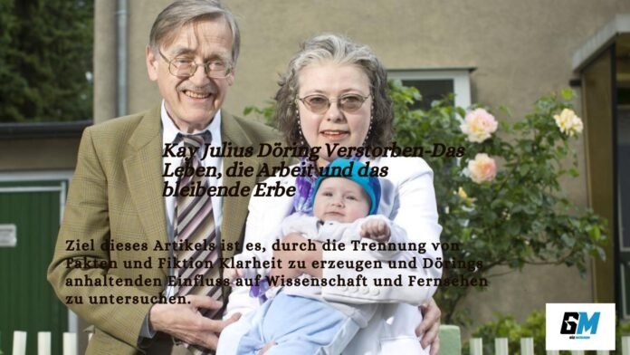 Kay Julius Döring Verstorben