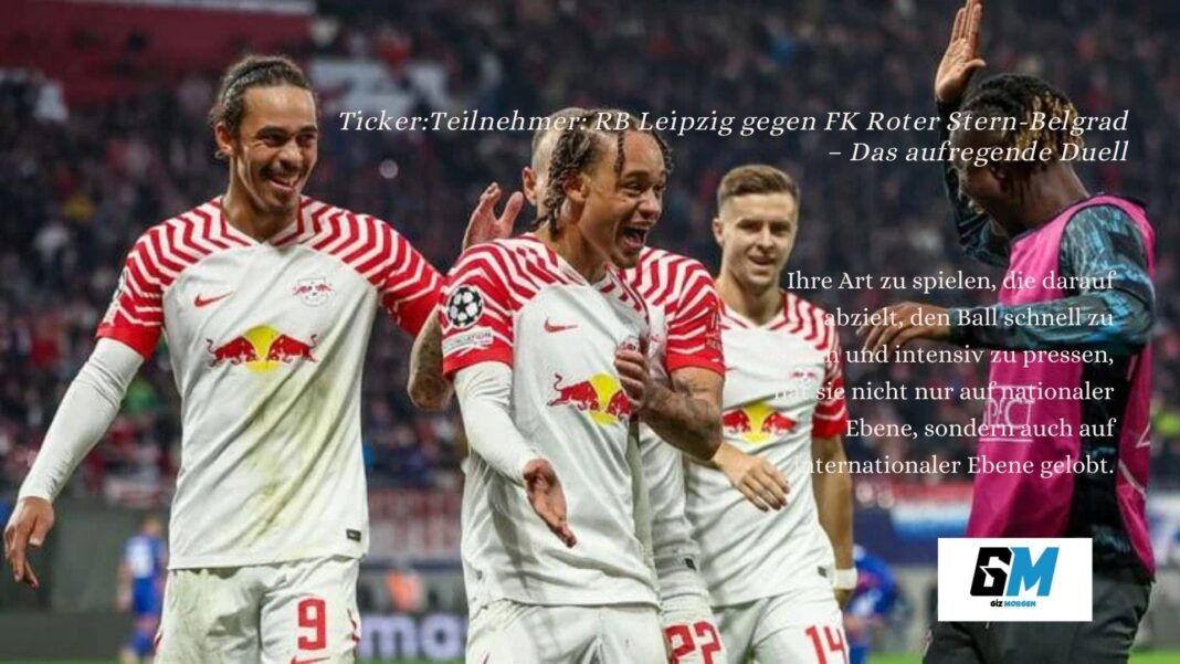 Ticker:Teilnehmer: RB Leipzig gegen FK Roter