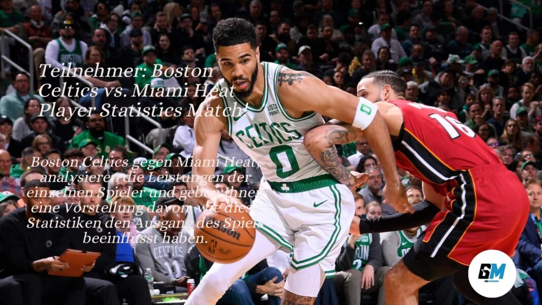 Boston Celtics vs. Miami Heat Player Statistics Match