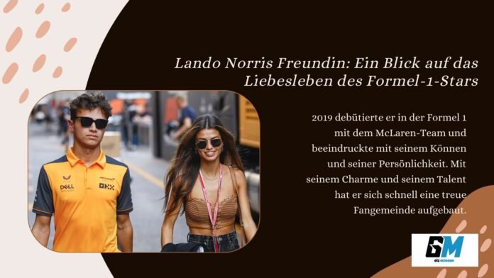 Lando Norris Freundin